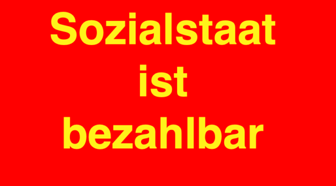Sozialstaat ist bezahlbar